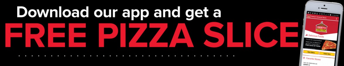 Free Slice of Pizza at Casey’s General Store
