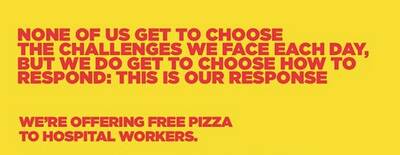 Free Andpizza for Hospital Workers.