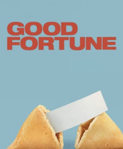 Free Tickets to See Good Fortune